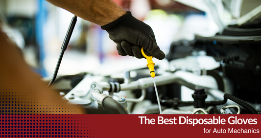 The Best Disposable Gloves for Auto Mechanics