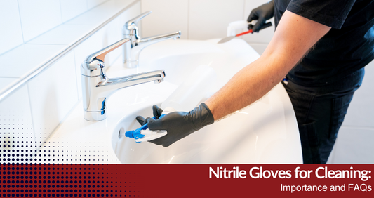 Nitrile Gloves for Cleaning: Importance and FAQs