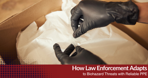 How Law Enforcement Adapts to Biohazard Threats with Reliable PPE