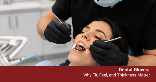 Dental Gloves: Why Fit, Feel, and Thickness Matter